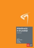 Arbeidsrecht in de praktijk WWZ editie 9789012398244, Zo goed als nieuw