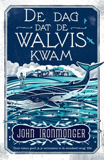 9789056726850 De dag dat de walvis kwam | Tweedehands, Verzenden, Gelezen, John Ironmonger