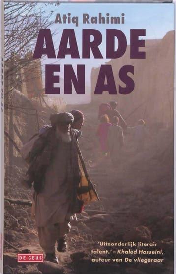 Aarde en as 9789044514704 Atiq Rahimi, Boeken, Verzenden, Zo goed als nieuw, Atiq Rahimi