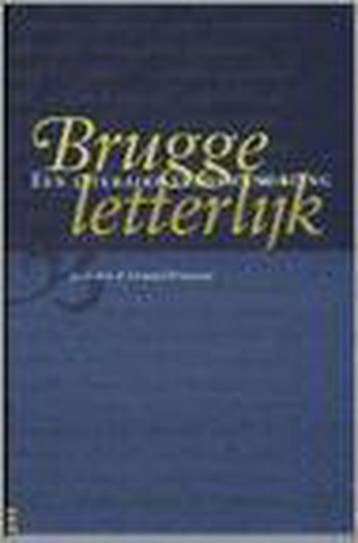 Brugge letterlijk - J. Berten 9789058560063, Boeken, Verzenden, Gelezen, J. Berten