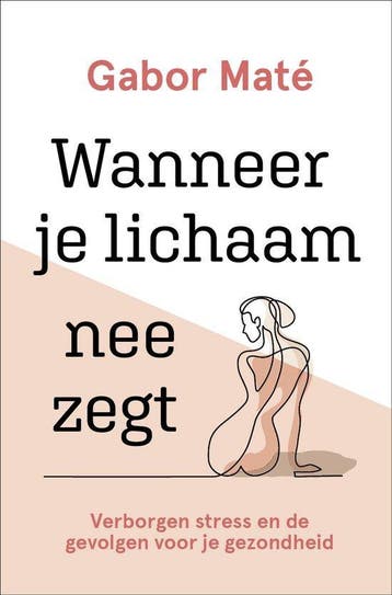 Wanneer je lichaam nee zegt - Gabor Mate - 9789020216820, Nieuw, Ophalen of Verzenden, Overige onderwerpen, Gabor Mate