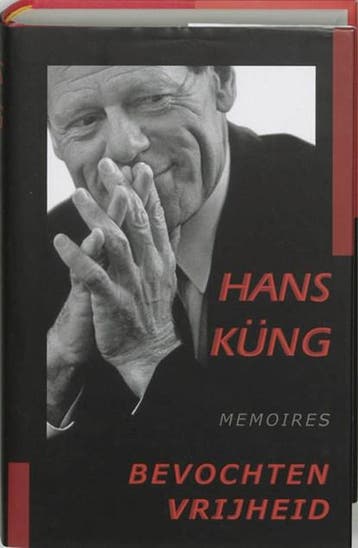 Bevochten vrijheid | 9789043505857 | Hans Kung, Boeken, Ophalen of Verzenden, Zo goed als nieuw, Hans Kung