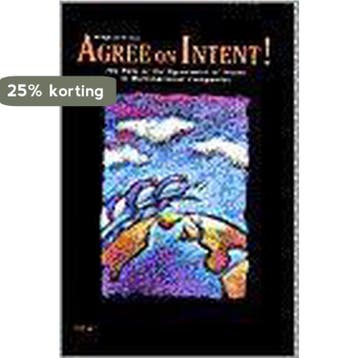 Agree on Intent! - D. v.d. Leest 9789061559757, Verzenden, Zo goed als nieuw, D. v.d. Leest