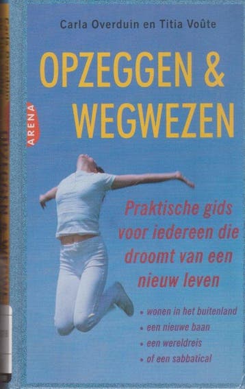 Opzeggen En Wegwezen - Overduin, Verzenden, Gelezen