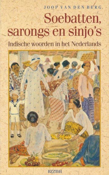 Soebatten sarongs en sinjo's - van den Berg, Verzenden, Gelezen