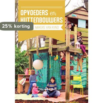 Opvoeders en huttenbouwers - Kiind 9789082200805, Boeken, Verzenden, Gelezen, Kiind