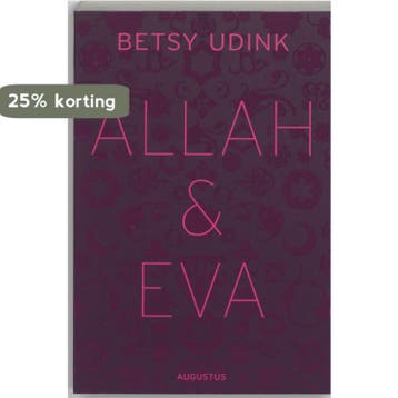 Allah & Eva - Betsy Udink 9789045700076, Verzenden, Gelezen, Betsy Udink