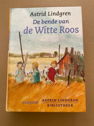 Astrid Lindgren -De Bende v/d Witte Roos - Hardcover 378 blz, Verzenden, Zo goed als nieuw, Fictie algemeen