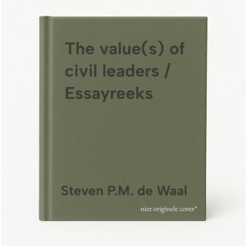 The value(s) of civil leaders / Essayreeks 9789462364592, Verzenden, Gelezen, Steven P.M. de Waal