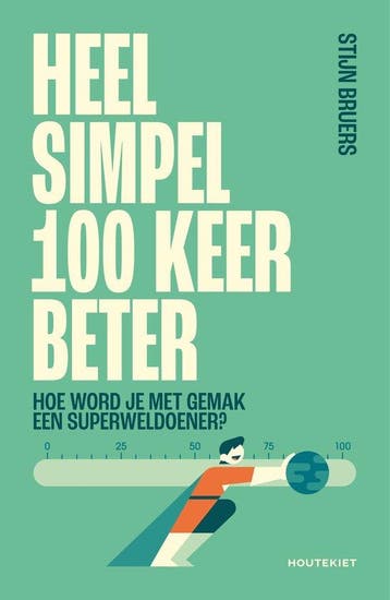 9789057209178 Heel simpel 100 keer beter, Verzenden, Nieuw, Stijn Bruers