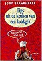 TIPS UIT DE KEUKEN VAN EEN KOOKGEK 9789051215748, Verzenden, Gelezen, J. Braakhekke