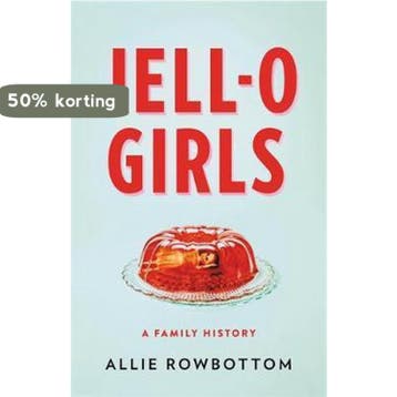 JELL-O Girls - Allie Rowbottom 9780316510615, Verzenden, Gelezen, Allie Rowbottom