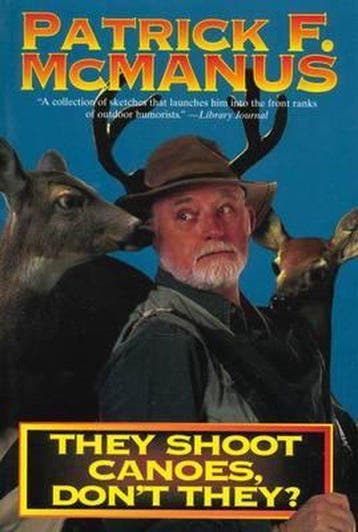 They Shoot Canoes, Dont They? - Patrick F. Mcmanus, Verzenden, Gelezen, Patrick F. Mcmanus