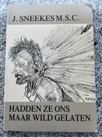 Hadden ze ons maar wild gelaten (Irian Jaya, Nieuw Guinea), Boeken, Verzenden, J. Sneekes M.S.C., 20e eeuw of later, Gelezen