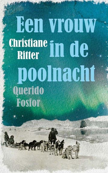 9789021408958 Een vrouw in de poolnacht Christiane Ritter, Boeken, Verzenden, Nieuw, Christiane Ritter