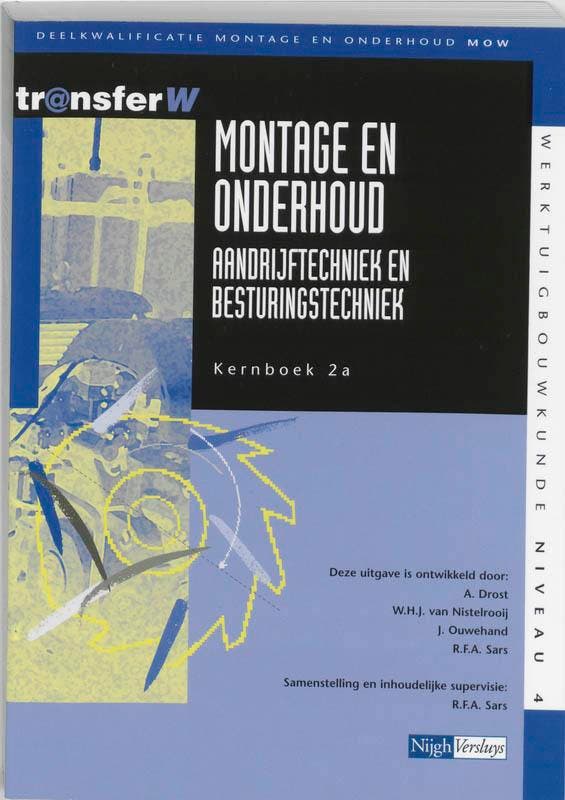 Montage en onderhoud 2A Aandrijf  en besturing 9789042532564, Boeken, Techniek, Zo goed als nieuw, Verzenden