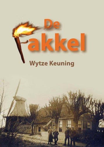 De fakkel 9789491777967 Wytze Keuning, Boeken, Verzenden, Gelezen, Wytze Keuning