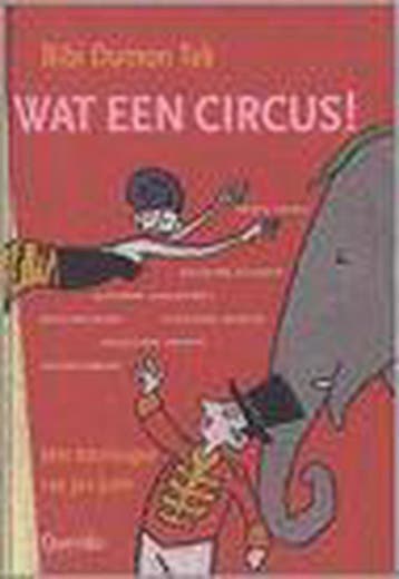 Wat Een Circus! - Bibi Dumon Tak 9789045100104, Verzenden, Gelezen, Bibi Dumon Tak
