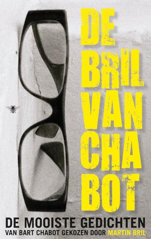 De Bril van Chabot 9789023437093 Bart Chabot, Boeken, Gedichten en Poëzie, Gelezen, Verzenden