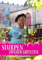 Slurpen zonder grenzen | 9789082701586 | Ilja Gort, Boeken, Kookboeken, Zo goed als nieuw, Ilja Gort