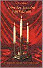 OVER HET BRANDEN VAN KAARSEN 9789063781293 M.E. Caland, Verzenden, Zo goed als nieuw, M.E. Caland