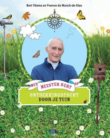 Met meester Bert op ontdekkingstocht door je tuin / Tirion, Verzenden, Gelezen, Bert Ydema
