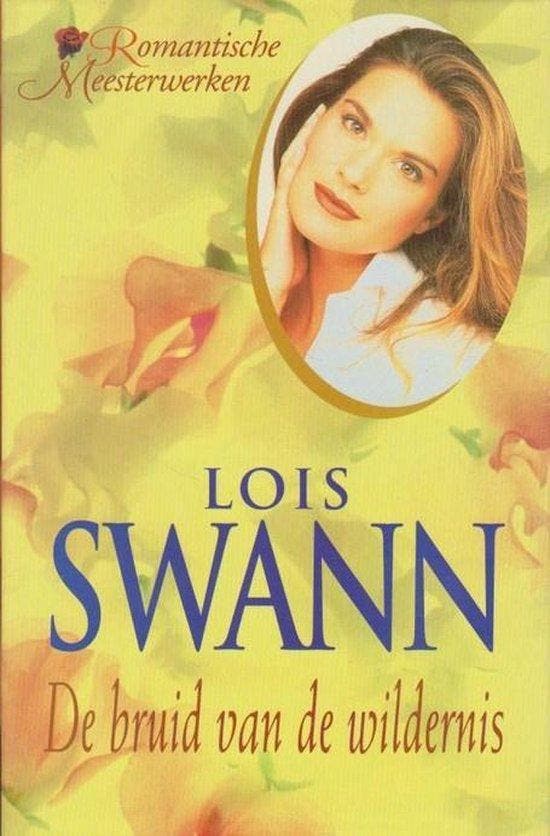 De bruid van de wildernis - Swann Lois 9789051085075, Boeken, Overige Boeken, Gelezen, Verzenden