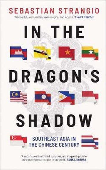 In the Dragon`s Shadow – Southeast Asia in the Chinese, Verzenden, Gelezen, Sebastian Strangio