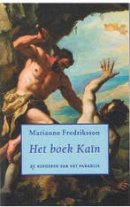 De kinderen van het paradijs 2- Het boek Kaïn 9789044513066, Verzenden, Gelezen, Marianne Frederiksson