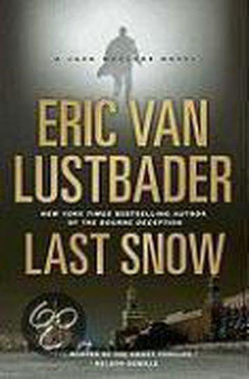 Last Snow - Eric van Lustbader 9780765325150, Boeken, Verzenden, Zo goed als nieuw, Eric van Lustbader