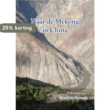 Naar de Mekong in China - Edward van Haasteren 9789082580327, Verzenden, Gelezen, Edward van Haasteren