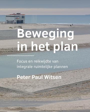 Beweging In Het Plan | Peter Paul Witsen | Nieuw, Boeken, Hobby en Vrije tijd, Ophalen of Verzenden, Nieuw, Peter Paul Witsen