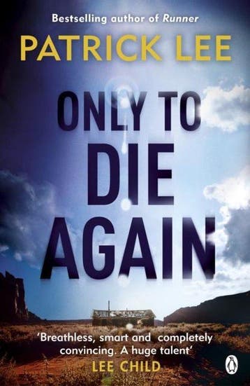 Only To Die Again - Patrick Lee 9781405915021, Verzenden, Zo goed als nieuw, Patrick Lee