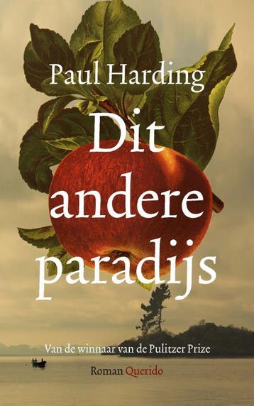Dit andere paradijs - Paul Harding 9789021477770, Verzenden, Zo goed als nieuw, Paul Harding