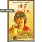 BLIJF NAAST MIJ 9789021033730 Labordus Hansma, Boeken, Verzenden, Gelezen, Labordus Hansma