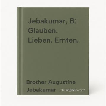 Jebakumar, B: Glauben. Lieben. Ernten. 9783038481546, Verzenden, Gelezen, Brother Augustine Jebakumar