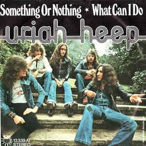 vinyl single 7 inch - Uriah Heep - Something Or Nothing /..., Cd's en Dvd's, Verzenden, Zo goed als nieuw, 7 inch, Rock en Metal