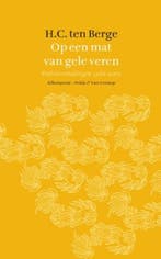 Op een mat van gele veren | 9789025303242 | Berge, H.C. ten, Zo goed als nieuw, Berge, H.C. ten