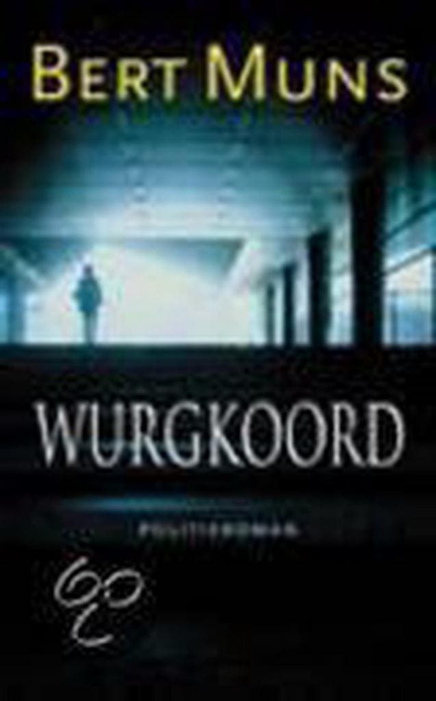 Wurgkoord - Bert Muns 9789024547371, Boeken, Thrillers, Gelezen, Verzenden