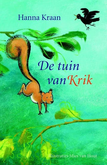 De tuin van Krik - Hanna Kraan 9789047703204, Verzenden, Zo goed als nieuw, Hanna Kraan