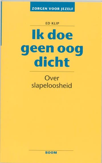 Ik doe geen oog dicht / Zorgen voor jezelf - Ed Klip, Verzenden, Gelezen, Ed Klip