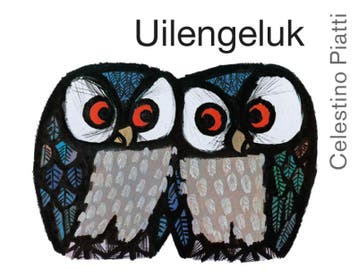 Uilengeluk | Celestino Piatti | Nieuw, Ophalen of Verzenden, Nieuw, Celestino Piatti