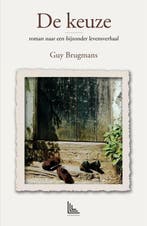 De Keuze 9789463282154 Guy Brugmans, Verzenden, Gelezen, Guy Brugmans