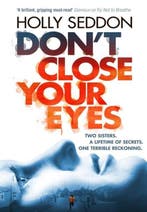 Dont Close Your Eyes 9781782396734 Holly Seddon, Verzenden, Gelezen, Holly Seddon