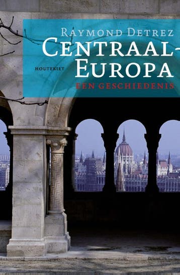 Centraal-Europa - Raymond Detrez 9789089242259, Verzenden, Zo goed als nieuw, Raymond Detrez
