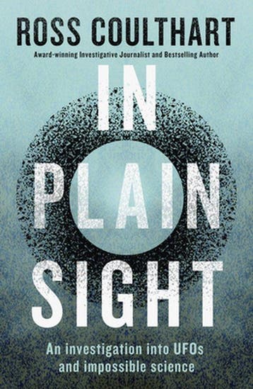 In Plain Sight: an Investigation into Ufos and Impossible, Verzenden, Zo goed als nieuw, Ross Coulthart