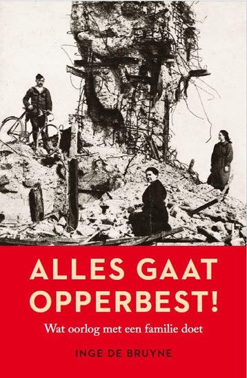 Alles gaat opperbest! - Inge De Bruyne 9789082898101, Verzenden, Gelezen, Inge De Bruyne