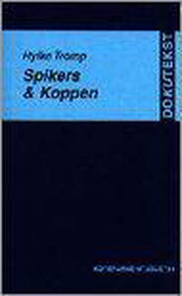 Spikers & koppen / Dokutekst - Hansmaarten Tromp, Verzenden, Zo goed als nieuw, Hansmaarten Tromp