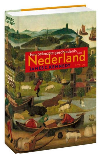 Een Beknopte Geschiedenis Van Nederland | James C. Kennedy, Boeken, Ophalen of Verzenden, Gelezen, James C. Kennedy