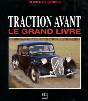 TRACTION AVANT Le grand livre by Olivier de Serres, citroen, Boeken, Algemeen, Verzenden, Olivier de Serres, Zo goed als nieuw